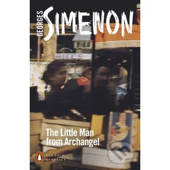 The Little Man from Archangel - Georges Simenon Penguin Classics