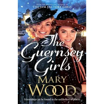 Beletrie pro dospělé The Guernsey Girls - Mary Wood Pan Books