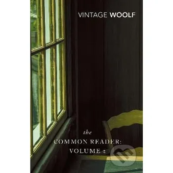 The Common Reader: Volume 2 - Virginia Woolfová Vintage