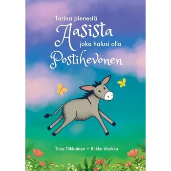 Pohádka Tarina pienestä aasista joka halusi olla postihevonen - Mcilroy, Thad