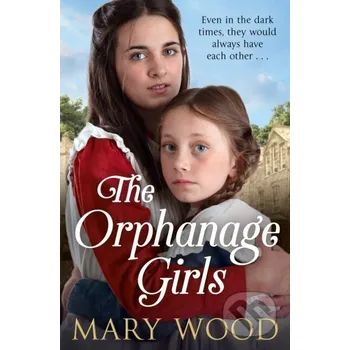 The Orphanage Girls - Mary Wood Pan Books