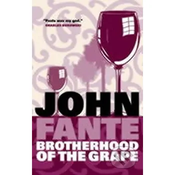 The Brotherhood of the Grape - John Fante Canongate Books