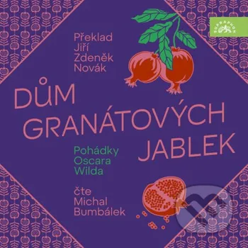 Dům granátových jablek - Oscar Wilde Supraphon