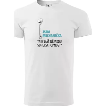 Pánské oblečení Sablio Tričko s potiskem Jsem mechanička, taky máš nějakou superschopnost? - bílé XL