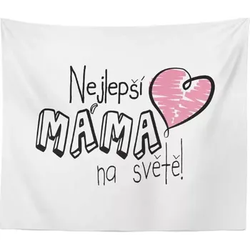 deka Sablio Deka Nejlepší máma na světě: 150x120 cm