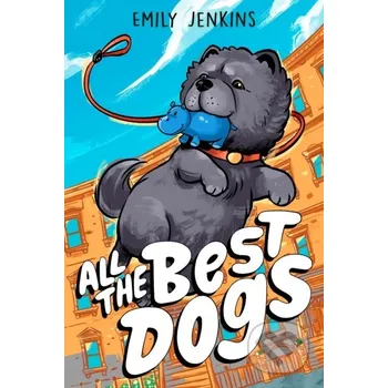 Beletrie pro dospělé All the Best Dogs - Emily Jenkins, Manuel Preitano Random House