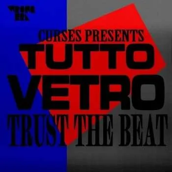Zahraniční hudba LP Curses!: Curses Presents Tutto Vetro: Trust The Beat 2025