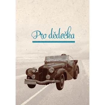 Dárkové přáníčko pro dědečka Text pro dědečka (č.2) - Milý dědečku, přejeme ti...