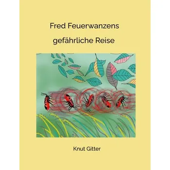 Pohádka Fred Feuerwanzens - Gitter, Knut