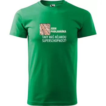 Sablio Tričko s potiskem Jsem podlahářka, taky máš nějakou superschopnost? - zelené S