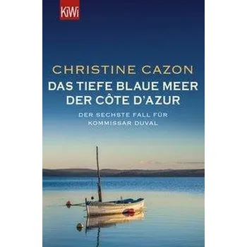 Das tiefe blaue Meer der Côte d'Azur - Cazon, Christine