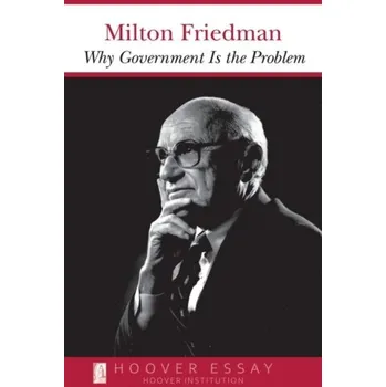 Cestování Why Government Is the Problem - Friedman Milton