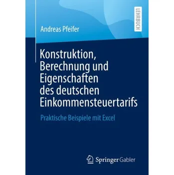 Cizojazyčná kniha Konstruktion, Berechnung und Eigenschaften des deutschen Einkommensteuertarifs - Pfeifer, Andreas