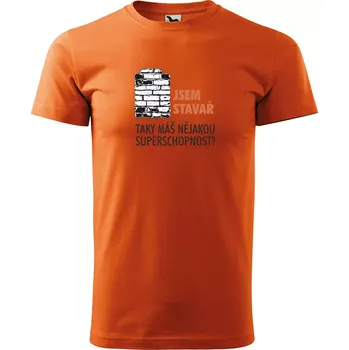 Sablio Tričko s potiskem Jsem stavař, taky máš nějakou superschopnost? - oranžové 5XL
