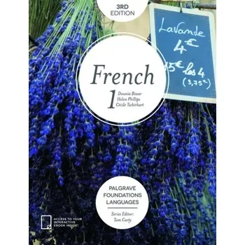 Foundations French 1 - Bissar, Dounia; Tschirhart, Cecile; Phillips, Helen