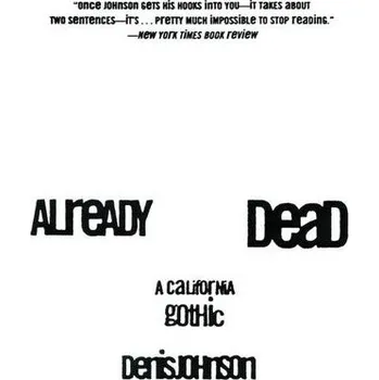 Beletrie pro dospělé Already Dead: A California Gothic - Denis Johnson