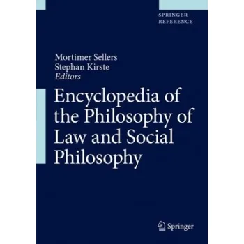 Cizojazyčná kniha Encyclopedia of the Philosophy of Law and Social Philosophy – Mortimer Sellers,Stephan Kirste (EN)