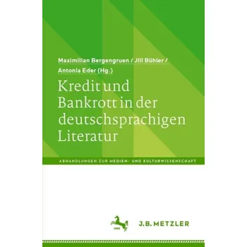 Cizojazyčná kniha Kredit und Bankrott in der deutschsprachigen Literatur