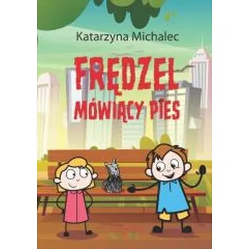 Pohádka Frędzel. Mówiący pies - Katarzyna Michalec