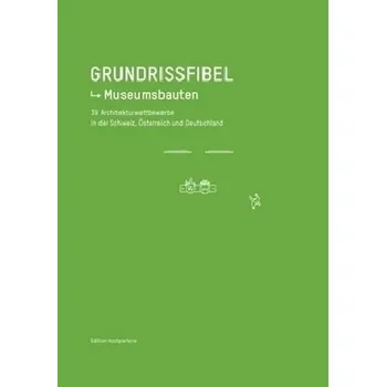 Umění Grundrissfibel Museumsbauten - Edition Hochparterre