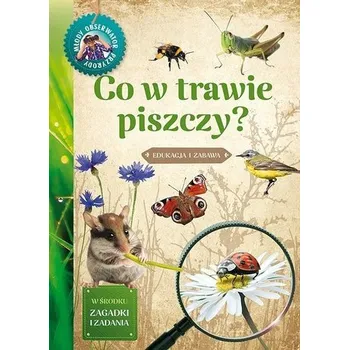 Bystrá hlava Młody Obserwator Przyrody - Co w trawie piszczy - Brodacki Michał