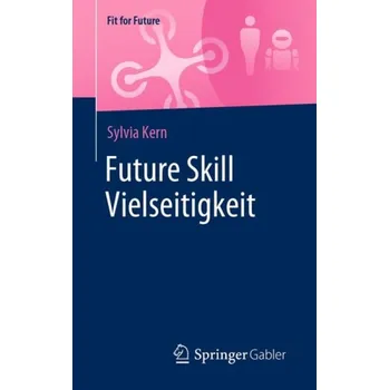 Cizojazyčná kniha Future Skill Vielseitigkeit - Kern, Sylvia
