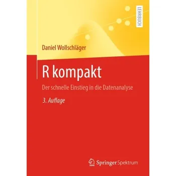 R kompakt - Wollschlager, Daniel