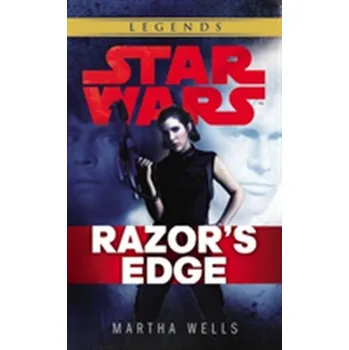 Star Wars: Empire and Rebellion: Razor's Edge - Martha Wells