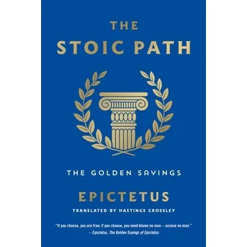 The Stoic Path - Epictetus