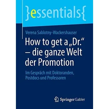 Cizojazyčná kniha How to get a '„Dr.'" '- die ganze Welt der Promotion - Sablotny-Wackershauser, Verena