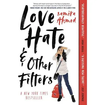 Love, Hate and Other Filters - Ahmed, Samira