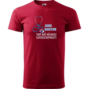 Pánská móda Sablio Tričko s potiskem Jsem doktor, taky máš nějakou superschopnost? - červené 5XL