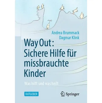 Cizojazyčná kniha Way Out: Sichere Hilfe fur missbrauchte Kinder - Brummack, Andrea a Klink, Dagmar