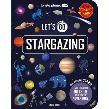 Cestování Lonely Planet Kids Let's Go Stargazing (EN)