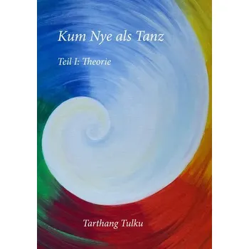 Kum Nye als Tanz Teil 1 - Tulku Tarthang
