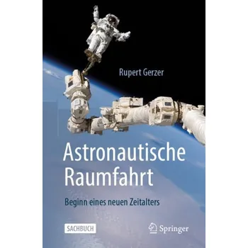 Cizojazyčná kniha Astronautische Raumfahrt - Gerzer, Rupert