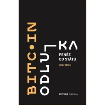 Bitcoin - Odluka peněz od státu