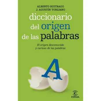 Diccionario del origen de las palabras (Alberto Buitrago Jiménez,José Agustín Torijano Pérez)(Brožovaná)