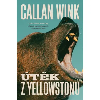 Kniha Útěk z Yellowstonu - Callan Wink [E-kniha]