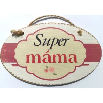Bondecor Dřevěná dekorace "Super máma" 18x11cm