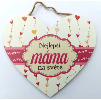 Bondecor Dřevěná dekorace srdce "Nejlepší máma na světě" 15x17cm Jazyk: CZ