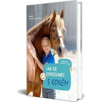 Chovatelství Jak se dorozumět s koněm - doprava zdarma od 2 000 Kč