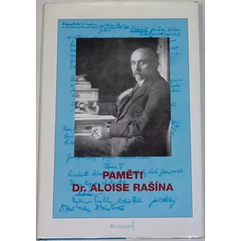 Literární biografie Řašín Ladislav - Paměti Dr. Aloise Rašína