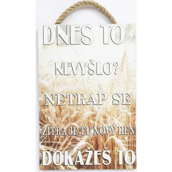 Dřevěný obraz "Netrap se"20x30 cm tištěné na dřevo bez rámu