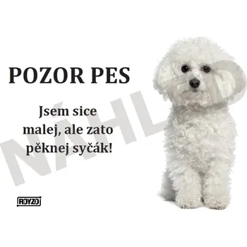 Výstražná tabulka BIŠONEK lesk - doprava zdarma od 2 000 Kč