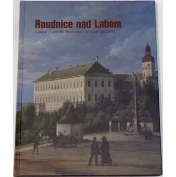 Cestování Hlaváčková Miroslava - Roudnice nad Labem a okolí