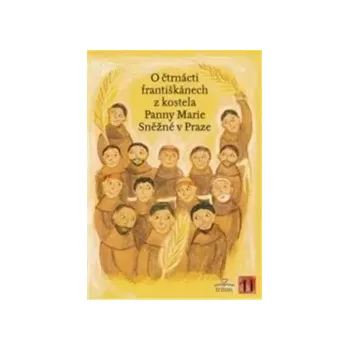 O čtrnácti františkánech - Alena Brožová