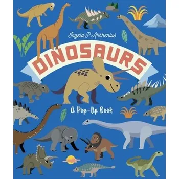 Dinosaurs: A Pop-Up Book - Arrhenius, Ingela P.