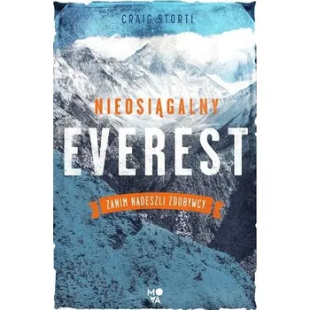 Pohádka Nieosiągalny Everest - Storti, Craig