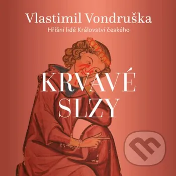 Krvavé slzy - Vlastimil Vondruška Tympanum